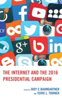 L'internet et la campagne présidentielle de 2016 - The Internet and the 2016 Presidential Campaign