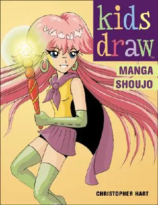 Les enfants dessinent le Manga Shoujo - Kids Draw Manga Shoujo