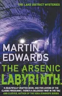 Arsenic Labyrinth - Le mystère évocateur et captivant d'une affaire classée (Edwards Martin (Auteur)) - Arsenic Labyrinth - The evocative and compelling cold case mystery (Edwards Martin (Author))