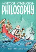 L'introduction à la philosophie en bande dessinée - The Cartoon Introduction to Philosophy