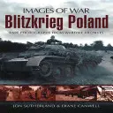 Blitzkrieg Poland : Photographies rares provenant des archives de la guerre - Blitzkrieg Poland: Rare Photographs from Wartime Archives