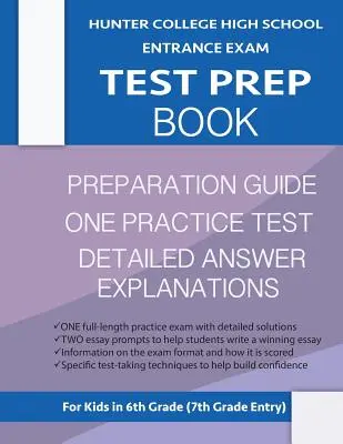 Hunter College High School Entrance Exam Test Prep Book : Un test pratique et un guide de préparation à l'examen du Hunter College : Préparation à l'examen d'entrée à l'école secondaire de Hunter College ; Hchs Admi - Hunter College High School Entrance Exam Test Prep Book: One Practice Test & Hunter Test Prep Guide: Hunter College Middle School Test Prep; Hchs Admi