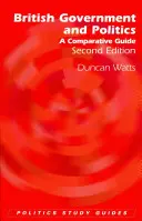 Gouvernement et politique britanniques : Un guide comparatif - British Government and Politics: A Comparative Guide