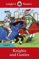 Chevaliers et châteaux - Ladybird Readers Level 4 - Knights and Castles - Ladybird Readers Level 4