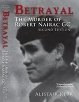 Trahison - Le meurtre de Robert Nairac GC - Betrayal - The Murder of Robert Nairac GC