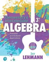 Algèbre élémentaire et intermédiaire : Fonctions et applications authentiques - Elementary & Intermediate Algebra: Functions and Authentic Applications