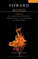 Pièces de théâtre de Bond : 10 : Dea ; The Testament of This Day ; The Price of One ; The Angry Roads ; The Hungry Bowl - Bond Plays: 10: Dea; The Testament of This Day; The Price of One; The Angry Roads; The Hungry Bowl