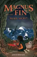 Magnus Fin et le secret des Selkies - Magnus Fin and the Selkie Secret