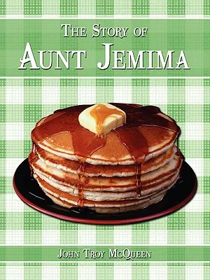 L'histoire de Tante Jemima - The Story of Aunt Jemima