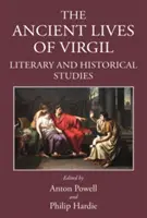 Les vies anciennes de Virgile : Études littéraires et historiques - The Ancient Lives of Virgil: Literary and Historical Studies