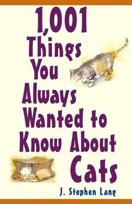 1 001 choses que vous avez toujours voulu savoir sur les chats - 1,001 Things You Always Wanted to Know about Cats