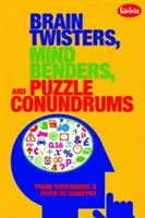 Casse-tête, casse-tête et énigmes - Brain Twisters, Mind Benders, and Puzzle Conundrums