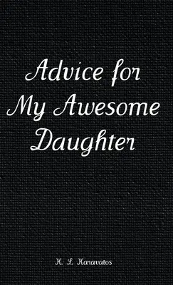 Conseils pour ma fille géniale - Advice for My Awesome Daughter