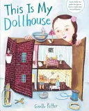 C'est ma maison de poupée - This Is My Dollhouse