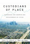 Les gardiens du lieu : Gouverner la croissance et le développement des villes - Custodians of Place: Governing the Growth and Development of Cities