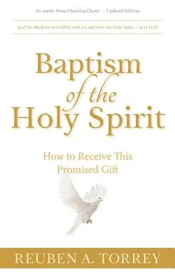 Le baptême du Saint-Esprit : Comment recevoir ce don promis - Baptism of the Holy Spirit: How to Receive This Promised Gift