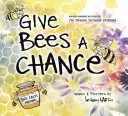 Donner une chance aux abeilles - Give Bees a Chance