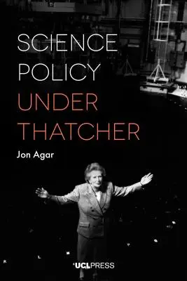 La politique scientifique sous Thatcher - Science Policy under Thatcher