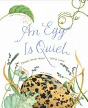 Un œuf est silencieux : (Livre d'images, livre pour enfants sur les œufs) - An Egg Is Quiet: (Picture Book, Kids Book about Eggs)