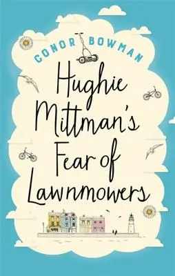 La peur des tondeuses à gazon chez Hughie Mittman - Hughie Mittman's Fear of Lawnmowers