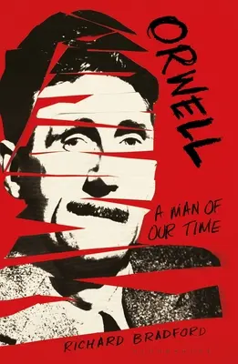 Orwell : Un homme de notre temps - Orwell: A Man of Our Time