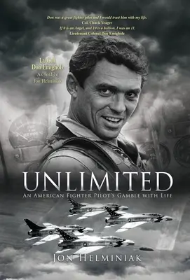 Illimité : Le pari de la vie d'un pilote de chasse américain - Unlimited: An American Fighter Pilot's Gamble with Life