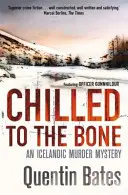 Chilled to the Bone - Un thriller islandais qui vous tiendra en haleine jusqu'à la dernière page. - Chilled to the Bone - An Icelandic thriller that will grip you until the final page