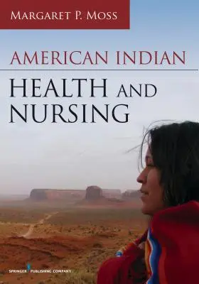 Santé et soins infirmiers des Indiens d'Amérique - American Indian Health and Nursing