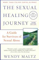 Le chemin de la guérison sexuelle : Un guide pour les survivants d'abus sexuels - The Sexual Healing Journey: A Guide for Survivors of Sexual Abuse