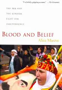 Sang et croyance : Le PKK et la lutte des Kurdes pour l'indépendance - Blood and Belief: The PKK and the Kurdish Fight for Independence