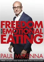 Se libérer de l'alimentation émotionnelle - Freedom from Emotional Eating