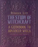 L'étude de la sorcellerie : Un guide vers la Wicca avancée - Study of Witchcraft: A Guidebook to Advanced Wicca