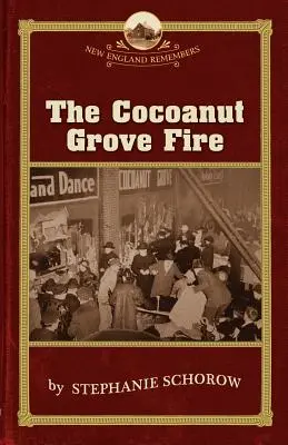 L'incendie du Cocoanut Grove - The Cocoanut Grove Fire