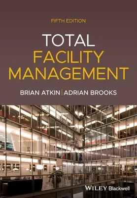 Total Facility Management, 5ème édition - Total Facility Management, 5th Edition