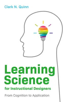 La science de l'apprentissage pour les concepteurs pédagogiques : De la cognition à l'application - Learning Science for Instructional Designers: From Cognition to Application