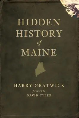 Histoire cachée du Maine - Hidden History of Maine