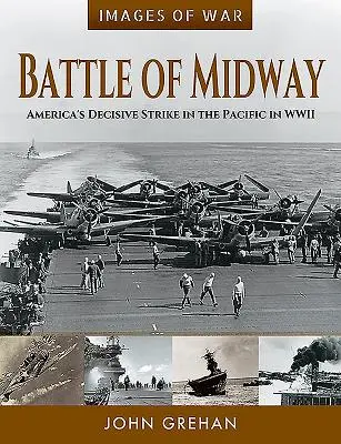 La bataille de Midway : L'attaque décisive des États-Unis dans le Pacifique pendant la Seconde Guerre mondiale - Battle of Midway: America's Decisive Strike in the Pacific in WWII