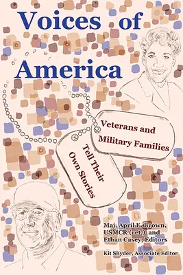 Les voix de l'Amérique : Les vétérans et les familles des militaires racontent leurs propres histoires - Voices of America: Veterans and Military Families Tell Their Own Stories