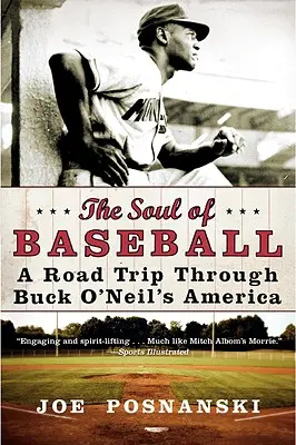 L'âme du baseball : Un voyage à travers l'Amérique de Buck O'Neil - The Soul of Baseball: A Road Trip Through Buck O'Neil's America