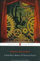 Les mémoires d'un mort : Un roman théâtral - A Dead Man's Memoir: A Theatrical Novel