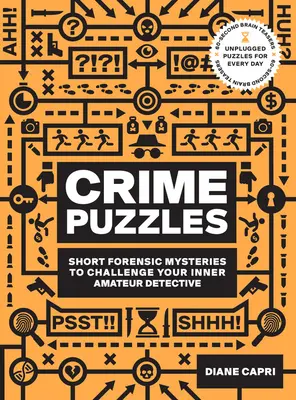 60-Second Brain Teasers Crime Puzzles : De courts mystères médico-légaux pour défier le détective amateur qui sommeille en vous - 60-Second Brain Teasers Crime Puzzles: Short Forensic Mysteries to Challenge Your Inner Amateur Detective