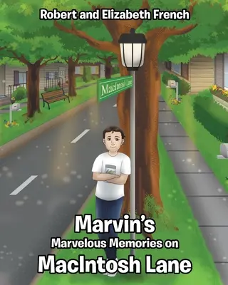 Les merveilleux souvenirs de Marvin sur MacIntosh Lane - Marvin's Marvelous Memories on MacIntosh Lane