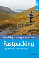 Fastpacking : Aventures de course à pied sur plusieurs jours - Fastpacking: Multi-Day Running Adventures