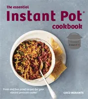 Le livre de cuisine essentiel de l'Instant Pot - Essential Instant Pot Cookbook