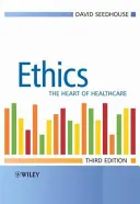 L'éthique - au cœur des soins de santé - Ethics - The Heart of Health Care