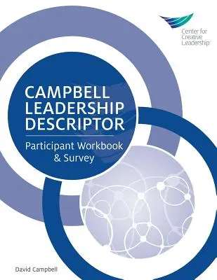 Descripteur de leadership Campbell : Manuel du participant et enquête - Campbell Leadership Descriptor: Participant Workbook and Survey