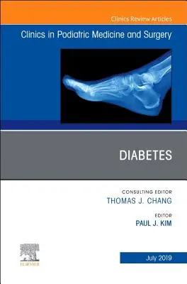 Diabète, un numéro de Clinics in Podiatric Medicine and Surgery, 36 - Diabetes, an Issue of Clinics in Podiatric Medicine and Surgery, 36