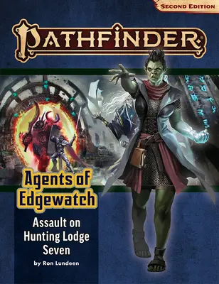 Pathfinder Adventure Path : Assault on Hunting Lodge Seven (Agents of Edgewatch 4 of 6) (P2) - Pathfinder Adventure Path: Assault on Hunting Lodge Seven (Agents of Edgewatch 4 of 6) (P2)