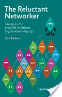 Le réseauteur réticent - Vous donne les outils et la confiance nécessaires pour vous lancer dans le réseautage. - Reluctant Networker - Giving you the tools and confidence to give networking a go
