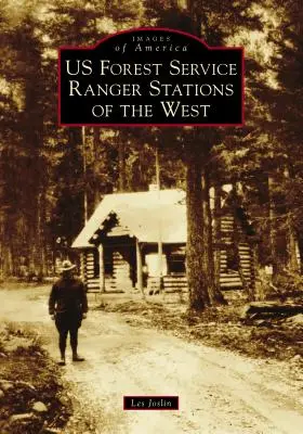 Us Forest Service Ranger Stations of the West (en anglais) - Us Forest Service Ranger Stations of the West